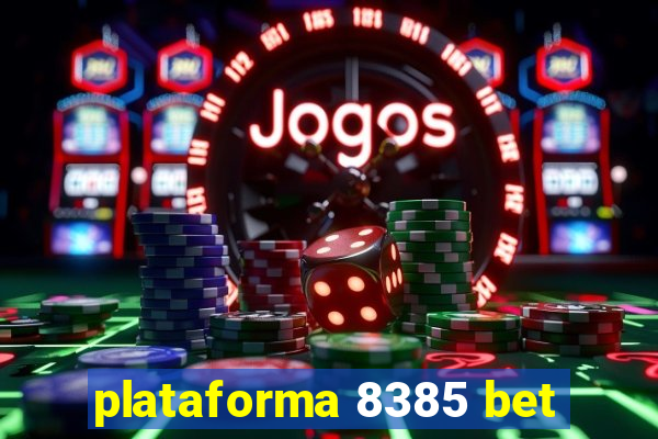 plataforma 8385 bet